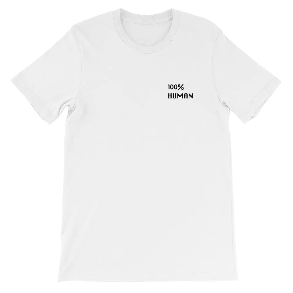 100% Human Short-Sleeve Unisex T-Shirt